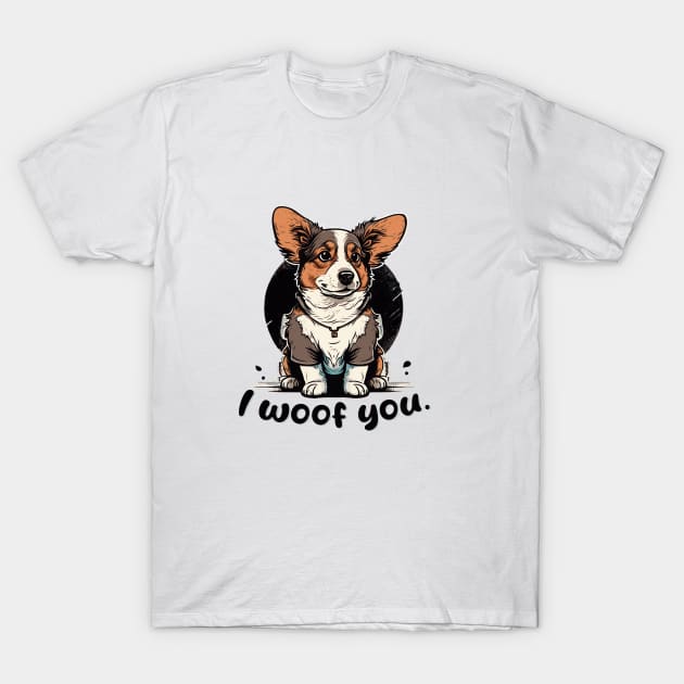 Cute Puppy with "I WOOF YOU" T-Shirt by Mati Digital Art